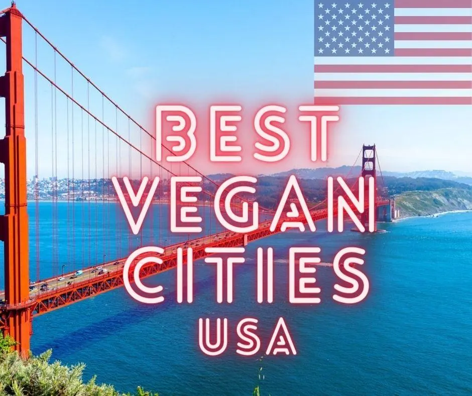 most vegan friendly cities in the USA