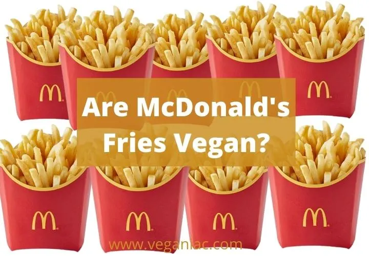 Are McDonald's Fries Vegan