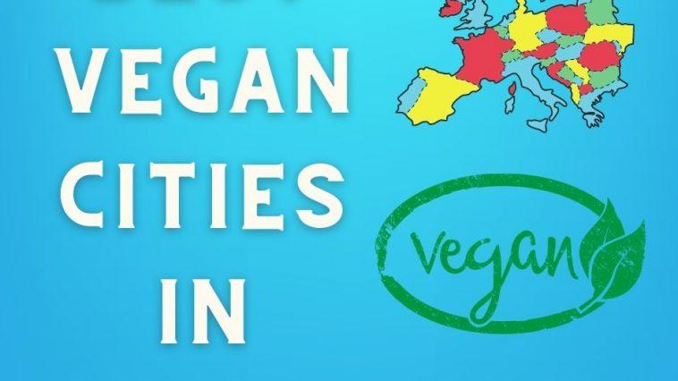 most vegan friendly cities in europe