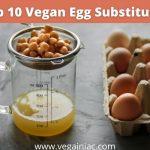 Top 10 Vegan Egg Substitutes