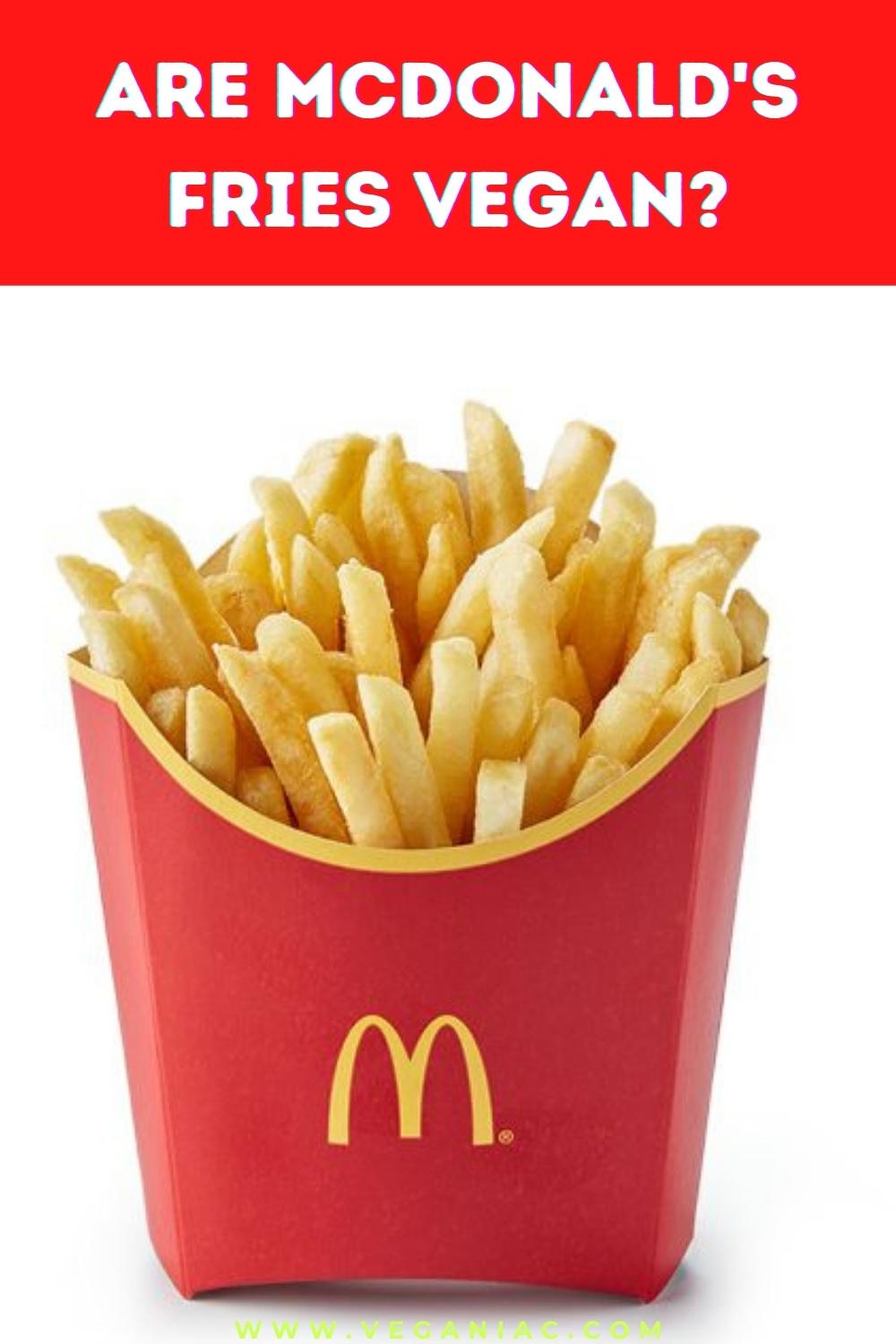 Are McDonald's Fries Vegan?