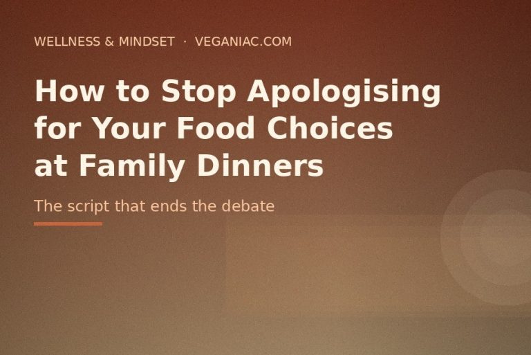 How to Stop Apologising for Your Food Choices at Family Dinners